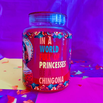 'Don’t Be a Princess, Be a Chingona' Scented Candle