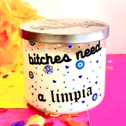 'Bitches Need a Limpia' Scented Candle